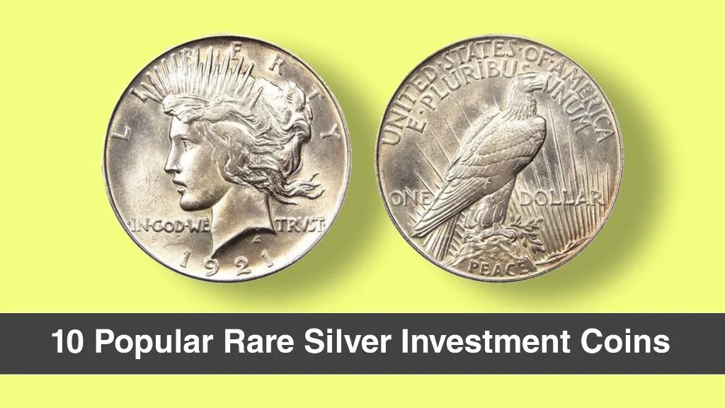 A Collector’s Guide: 10 Popular Rare Silver Investment Coins