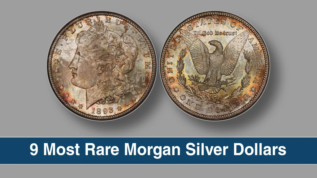 9 Most Rare Morgan Silver Dollars Every Collector Wants