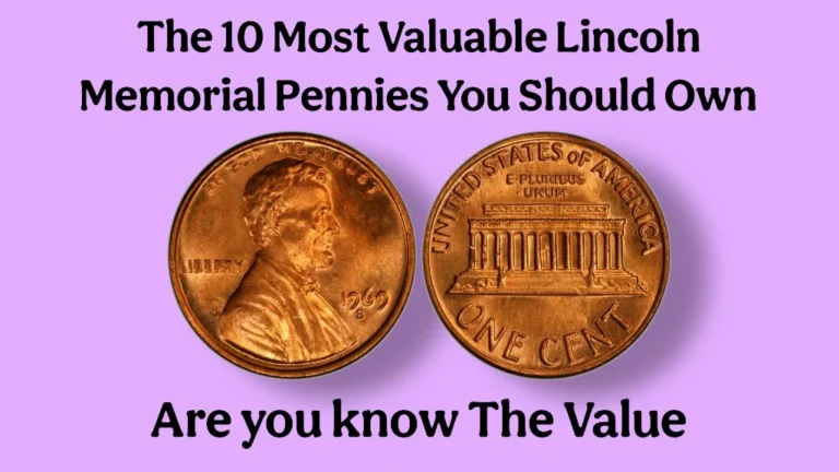 The 10 Most Valuable Lincoln Memorial Pennies You Should Own