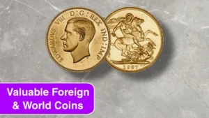 Top 10 Rare and Valuable Foreign & World Coins