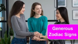 Top 4 Most Generous Zodiac Signs