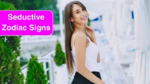 Top 4 Most Seductive Zodiac Signs