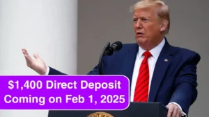 $1,400 Direct Deposit Coming on Feb 1, 2025