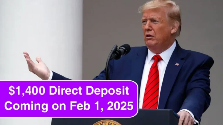 $1,400 Direct Deposit Coming on Feb 1, 2025