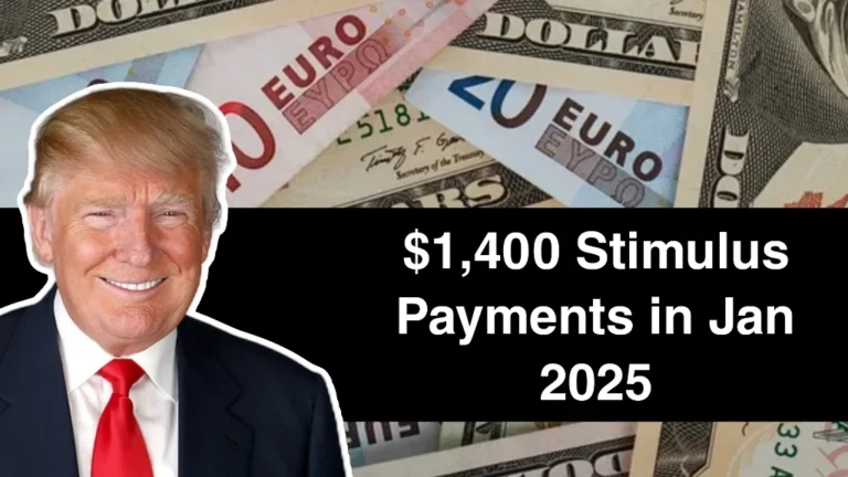 $1,400 Stimulus Payments in January 2025 – Is It Real or a Hoax?