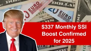 $337 Monthly SSI Boost Confirmed for 2025 – Who Qualifies & How to Claim?