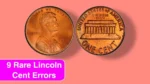 9 Rare Lincoln Cent Errors Worth Thousands