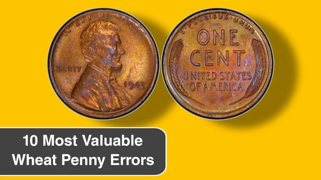 Exploring the 10 Most Valuable Wheat Penny Errors