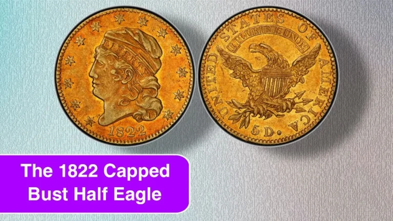 The 1822 Capped Bust Half Eagle: A Golden Rarity Worth $8.4 Million