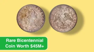 The $7M Bicentennial Coin and Two Legends Worth $45M+