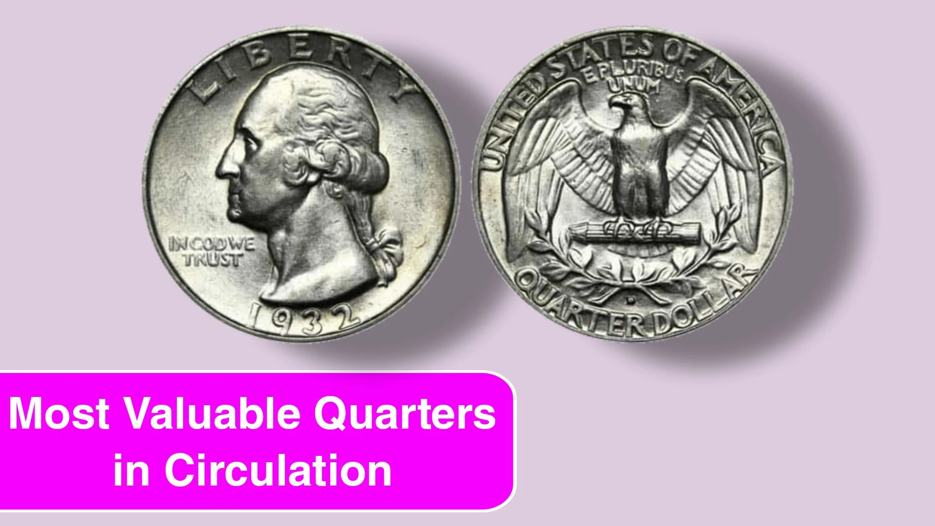 The Top 9 Most Valuable Quarters in Circulation