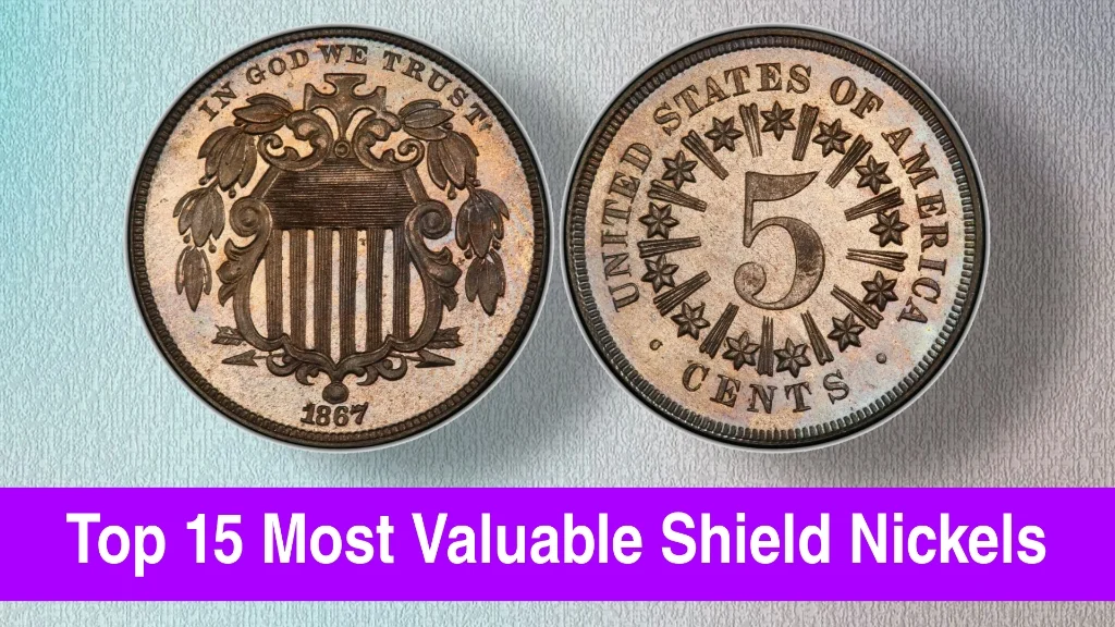 Top 15 Most Valuable Shield Nickels – See What They're Worth!