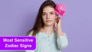 Top 4 Most Sensitive Zodiac Signs for Women