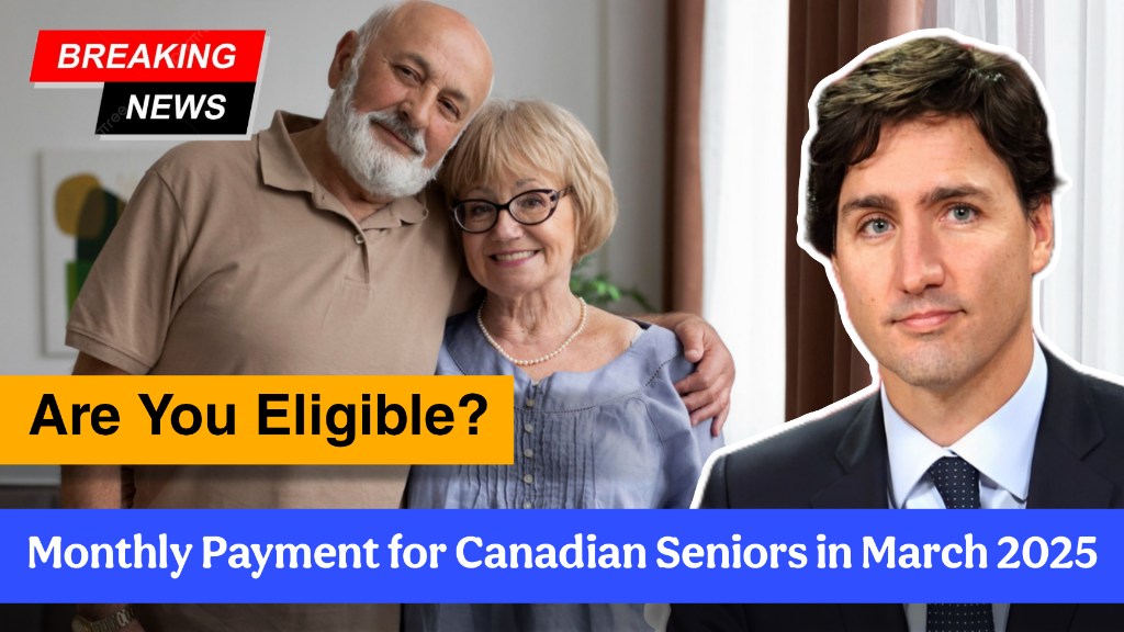 $1,250 Monthly Payment for Canadian Seniors in March 2025 – Are You Eligible?