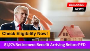 $1,976 Retirement Benefit Arriving Before PFD – Check Eligibility Now!