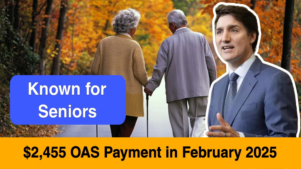 $2,455 OAS Payment in February 2025: Key Details for Seniors