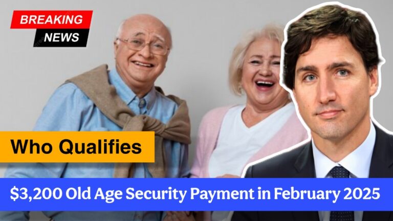 $3,200 Old Age Security (OAS) Payment in February 2025 - Who Qualifies