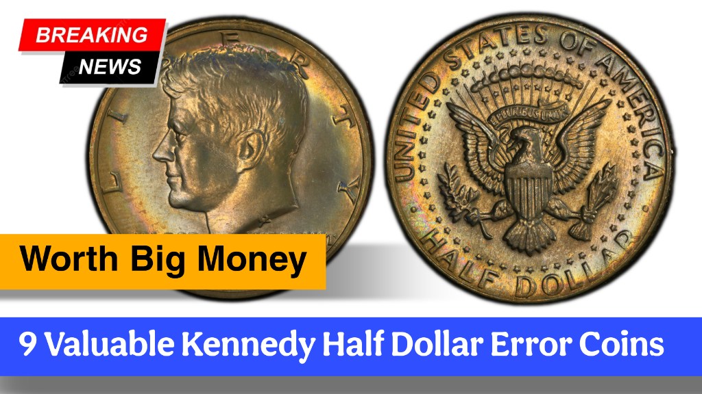 9 Most Valuable Kennedy Half Dollar Error Coins Worth Money