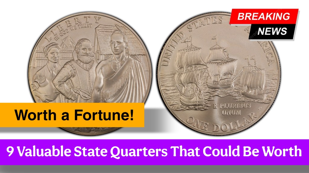 9 Most Valuable State Quarter Coins Worth a Fortune