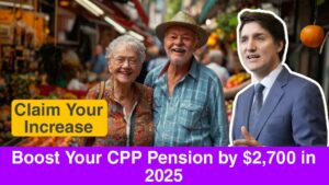 Boost Your CPP Pension by $2,700 in 2025