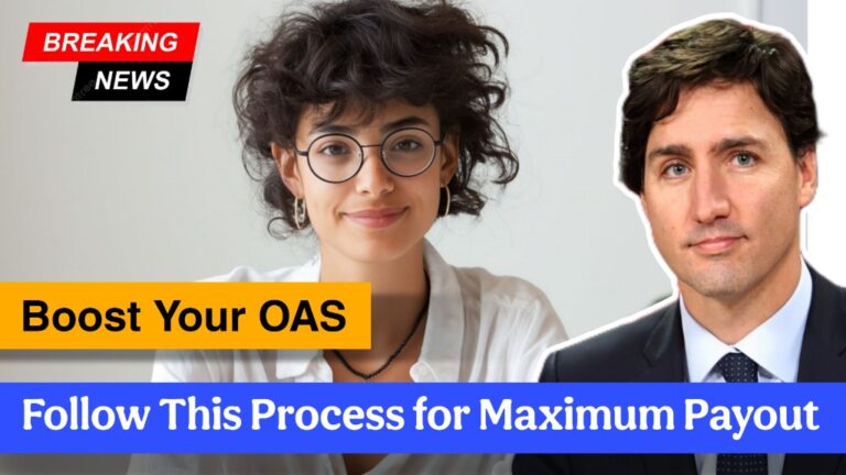 Boost Your OAS Benefits in 2025 – Follow This Process for Maximum Payout