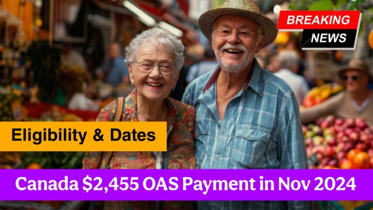 Canada $2,455 OAS Payment in Nov 2024