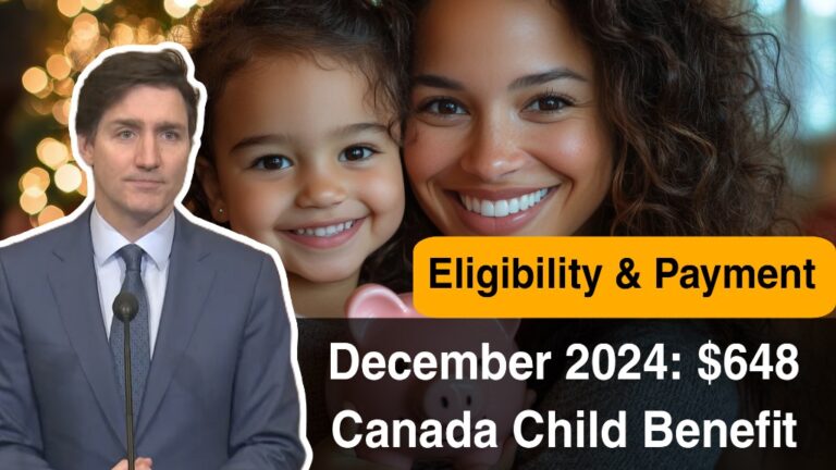 December 2024: $648 Canada Child Benefit