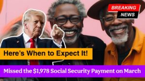 Missed the $1,978 Social Security Payment on March 3? Here’s When to Expect It!