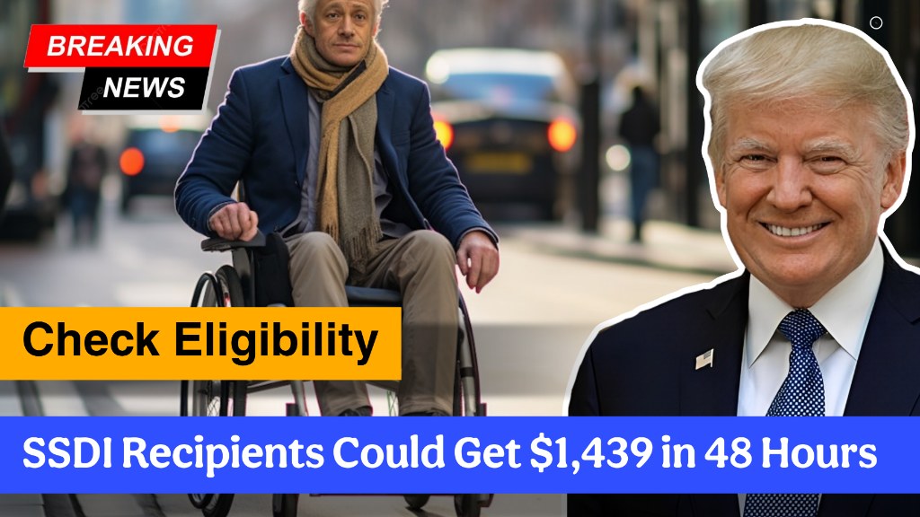 SSDI Recipients Could Get $1,439 in 48 Hours – Check Eligibility