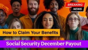 Social Security December Payout: Key Dates & How to Claim Your Benefits