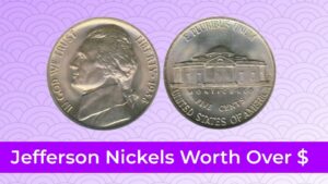 24 Jefferson Nickels That Are Worth Over $10,000 Today