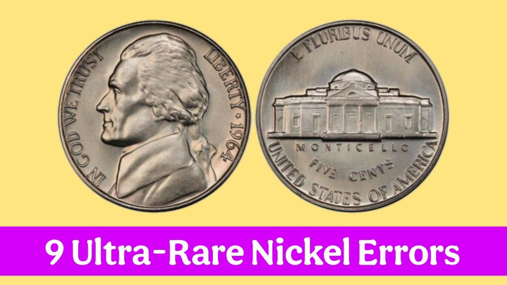 Ultra-Rare Nickel Errors You Might Have in Your Pocket