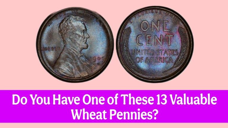 Do You Have One of These 13 Valuable Wheat Pennies?