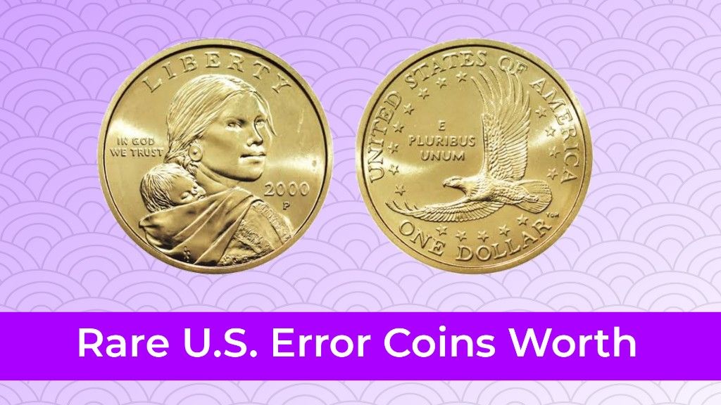 10 Rare U.S. Error Coins That Could Be Worth Thousands