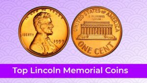 Top 10 Lincoln Memorial Coins That Could Be Worth Collecting